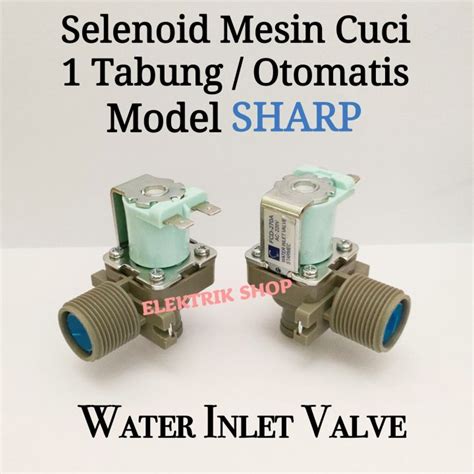 Selenoid Mesin Cuci Sharp Tabung Water Inlet Valve Mesin Cuci Sharp