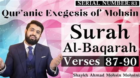 Qur Anic Exegesis Surah Al Baqarah VERSES 87 90 Shaykh Ahmad Mohsin