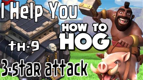 How To Use Th9 Hog Rider Attack Strategy ~ Th9 Attack 100 Strategies In Clash Of Clans Youtube