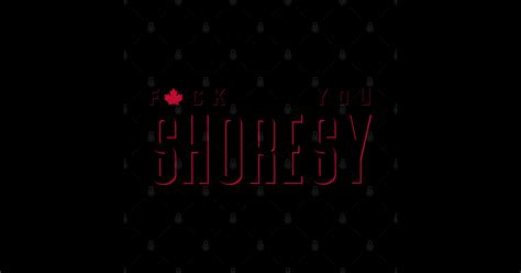 Letterkenny Fuck You Shoresy Black Letterkenny Shamrocks Hockey Sticker TeePublic