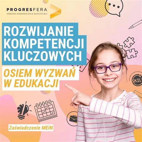 Rozwijanie Kompetencji Kluczowych Uczniów Osiem Wyzwań W Edukacji