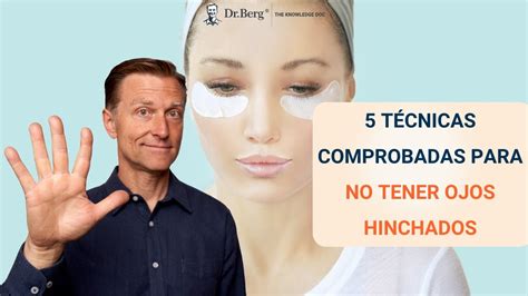 T Cnicas Comprobadas Para No Tener Ojos Hinchados Dr Eric Berg