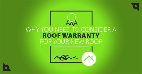 Why You Need to Consider a Roof Warranty for Your New Roof