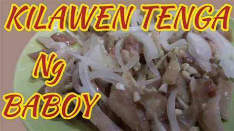 Tenga Ng Baboy Kilawen Ofwlife Panlasangpinoy Mareibvlogs Youtube