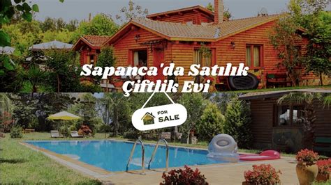 SAPANCA DA SATILIK ÇİFTLİK EVİ YouTube