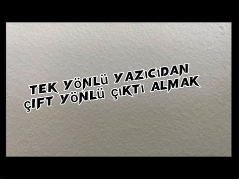 Tek Y Nl Yazicidan Ft Tarafli Ikti Almak Ok Kolay Youtube