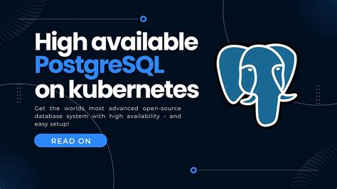 High Available Postgresql On Kubernetes