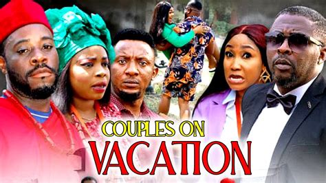 Couples On Vacation 3 4 NEW HIT MOVIE Onny Michael Georgina Ibeh