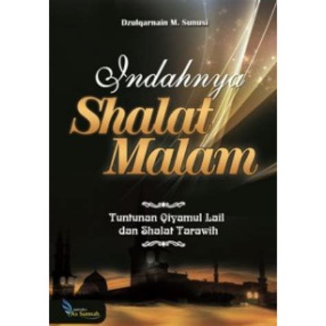 Jual Buku Islam INDAHNYA SHALAT MALAM TUNTUNAN QIYAMUL LAIL DAN