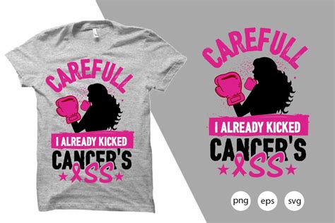 Careful I Already Kicked Cancers Ass Gráfico por shahadatarman13