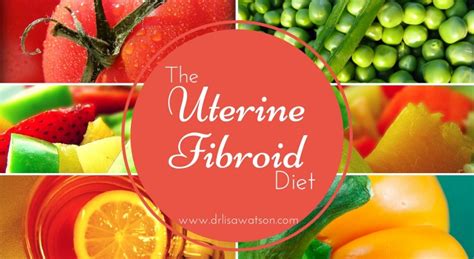 The Uterine Fibroid Diet | Dr. Lisa Watson