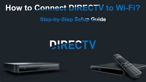 How To Connect Directv To Wi Fi A Step By Step Setup Guide Routerctrl