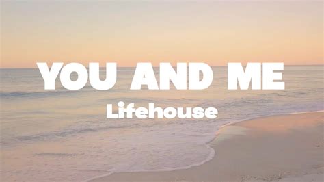 Lifehouse You And Me Lyrics Mr Sounds Youtube