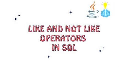 Like And Not Like Operators In SQL