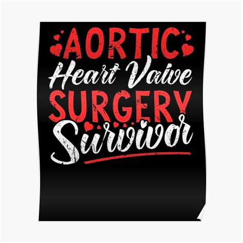 Aortic Heart Valve Surgery Survivor Support Recovery Poster For Sale