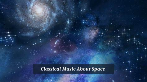 6 Great Pieces Of Classical Music About Space - CMUSE