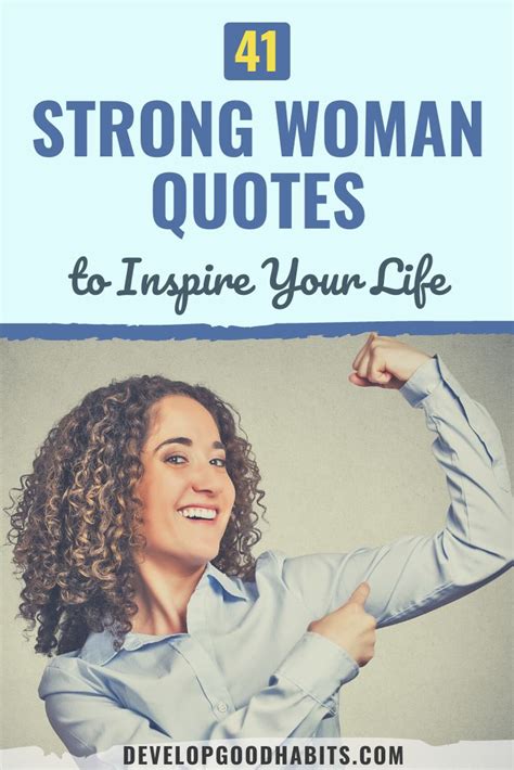 41 Strong Woman Quotes To Inspire Your Life