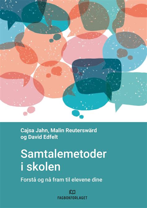 Samtalemetoder I Skolen By Fagbokforlaget Skole Og Barnehage Issuu