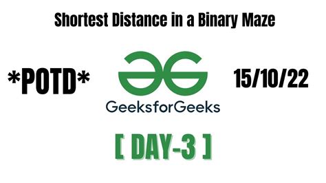 Day Gfg Shortest Distance In A Binary Maze Potd