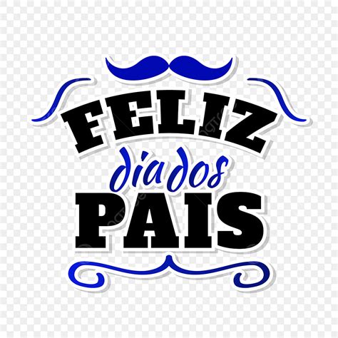 Feliz Dia Dos Pais Bigode Png Feliz Papai Feriado Imagem Png E