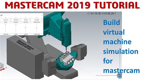 Mastercam 2019 Tutorial 71 Building Vitural Machine Simulation For