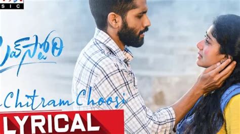 Nee Chitram Choosi Lyrical Love Story Songs Naga Chaitanyasai