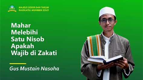 Mahar Mencapai 1 Nisob Apakah Wajib Di Zakati Gus Mustain Nasoha