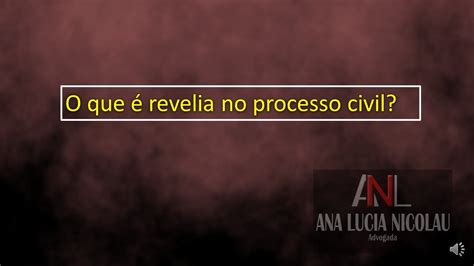 O Que Revelia No Processo Civil Youtube