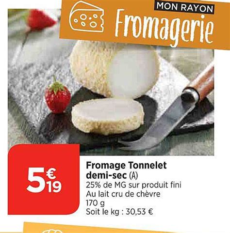 Promo Fromage Tonnelet Demi-sec chez Maximarché - iCatalogue.fr