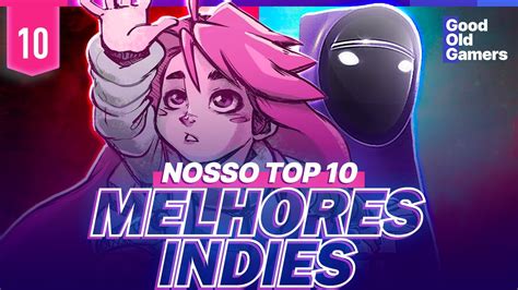 Top 10 Melhores Jogos Indies Youtube