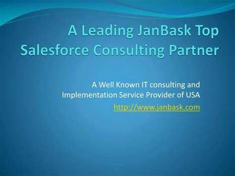 Ppt A Leading Janbask Top Salesforce Consulting Partner Powerpoint