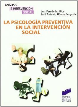 Libro PSICOLOGÍA PREVENTIVA EN LA INTERVENCIÓN SOCIAL De Luis Fernández