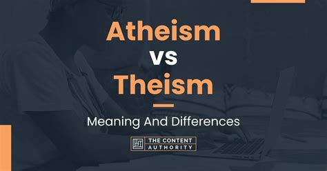 Atheism Vs Theism Meaning And Differences