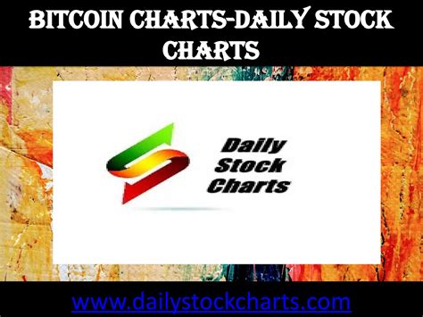 Bitcoin Charts-Daily Stock Charts by Dailystockcharts - Issuu