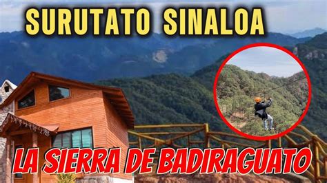 Conoce SURUTATO SINALOA La SIERRA DE BADIRAGUATO Exploracion