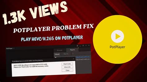 How To Install Codec To Play HEVC H 265 On PotPlayer 64Bit Problem