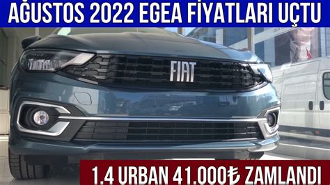 A Ustos Fiat Egea Fiyat Listesi A Kland Fire Urban Ve Cross