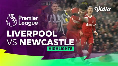 Liverpool Vs Newcastle Highlights Premier League 2324 Vidio