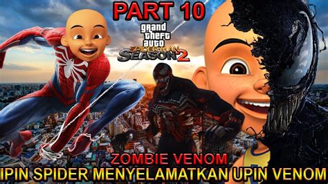 Ipin Spider Menyelamatkan Upin Venom Part Gta Spider Man