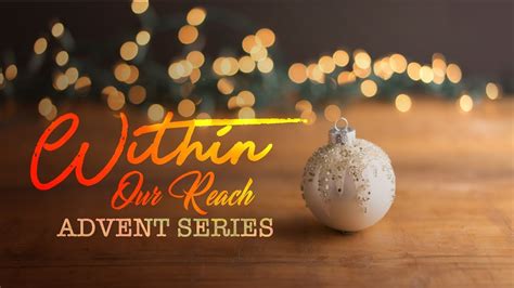 Within Our Reach Hope Advent Week 1 With Pastor Jeff Mclain At East