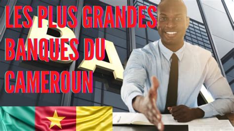 Les Meilleures Banques Au Cameroun Un Guide Complet