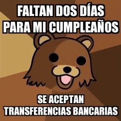 Meme Pedobear Faltan dos dÃas para mi cumpleaÃos se aceptan