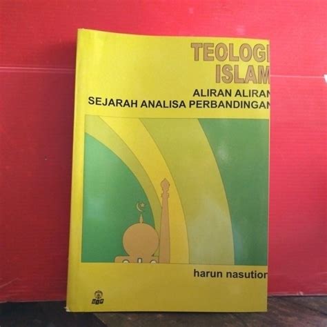 Jual Teologi Islam Aliran Aliran Sejarah Analisa Perbandingan Harun