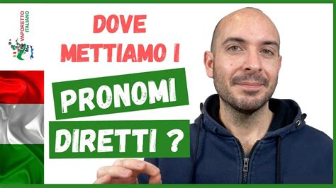 Dove Metto I Pronomi Diretti In Italiano La Posizione Dei Pronomi