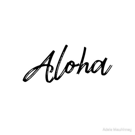 Aloha A Hawaiian Word Used When Greeting Or Parting From Someone Hand