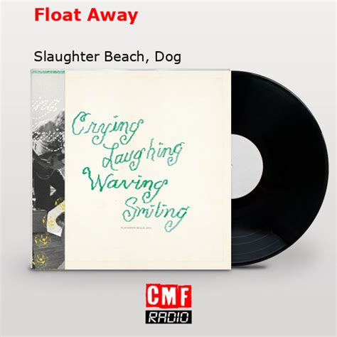 La historia y el significado de la canción Float Away Slaughter