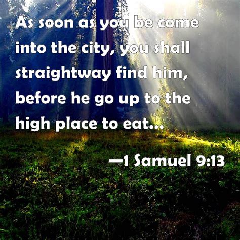 1 Samuel 913 As Soon As You Be Come Into The City You Shall