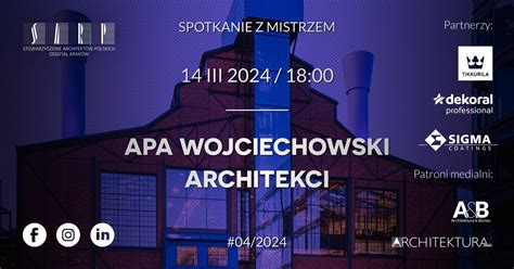 Spotkanie Z Mistrzem Apa Wojciechowski Architekci Wyk Ad