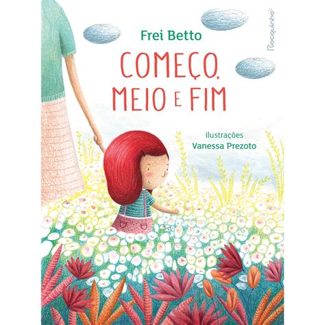 Começo, meio e fim – Editora Rocco