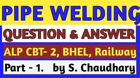 Pipe Welding Welder Theory Question And Answer Part Alp Cbt By